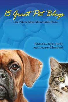 Paperback 15 Great Pet Blogs: ...And Their Most Memorable Posts Book