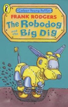 Paperback The Robodog and the Big Dig Book