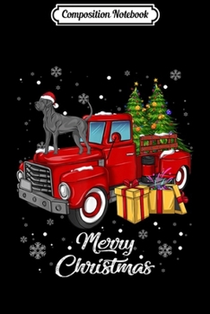 Composition Notebook: Great dane Rides Red Truck Christmas Pajama Gift  Journal/Notebook Blank Lined Ruled 6x9 100 Pages