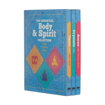 Hardcover The Essential Body & Spirit Collection: Tarot, Crystals, Auras Book