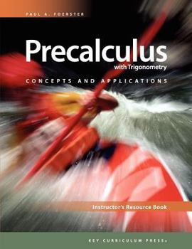 Paperback Precalculus with Trigonometry Concepts and Applications ( Instructor's Resource Book ) Book