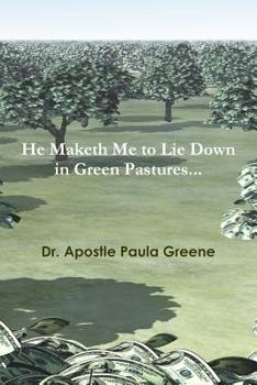 Paperback He Maketh Me to Lie down in Green Pastures Book