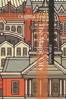 The Magic City: Original Text