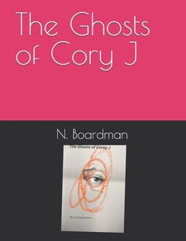 Paperback The Ghosts of Cory J Book