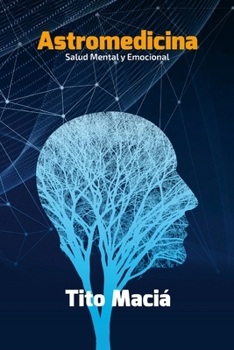 Paperback Astromedicina: Salud Mental y Emocional [Spanish] Book
