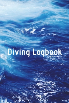Paperback Diving Logbook: HUGE Logbook for 100 DIVES! Scuba Diving Logbook, Diving Journal for Logging Dives, Diver's Notebook, 6 x 9 inch Book