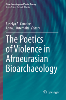 Paperback The Poetics of Violence in Afroeurasian Bioarchaeology Book