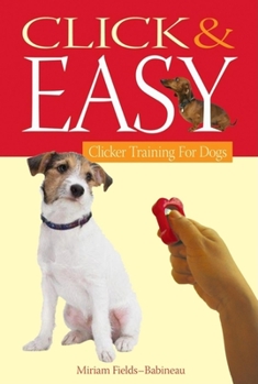 Paperback Click & Easy: Clicker Training for Dogs Book