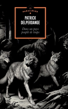 Hardcover Dans un pays peuplé de loups [French] Book