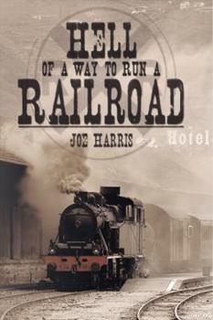 Paperback Hell of a Way to Run a Railroad Book