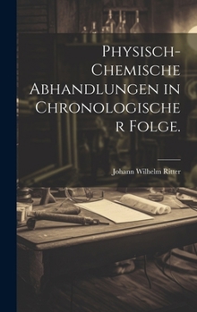 Hardcover Physisch-chemische Abhandlungen in chronologischer Folge. [German] Book