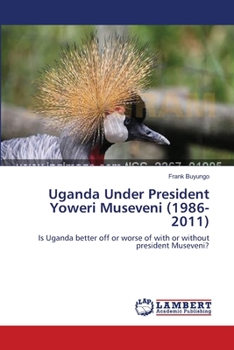 Paperback Uganda Under President Yoweri Museveni (1986-2011) Book