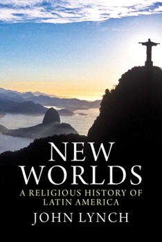 Hardcover New Worlds: A Religious History of Latin America Book