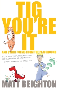 Paperback Tig You're It: Other Poems From The Playground Book