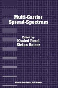 Hardcover Multi-Carrier Spread-Spectrum: For Future Generation Wireless Systems, Fourth International Workshop, Germany, September 17-19, 2003 Book