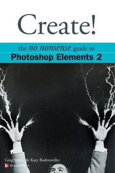 Paperback Create! Photoshop Elements 2 Book