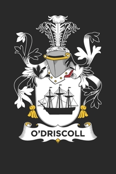 Paperback O'Driscoll: O'Driscoll Coat of Arms and Family Crest Notebook Journal (6 x 9 - 100 pages) Book
