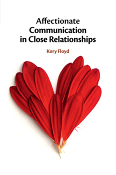 Paperback Affectionate Communication in Close Relationships Book