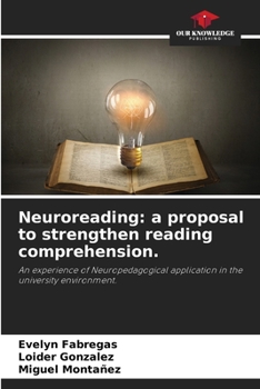 Paperback Neuroreading: a proposal to strengthen reading comprehension. Book