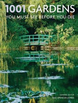 Hardcover 1001 Gardens You Must See Before You Die Book