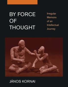 Hardcover By Force of Thought: Irregular Memoirs of an Intellectual Journey Book