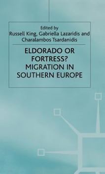 Hardcover Eldorado or Fortress? Migration in Southern Europe Book