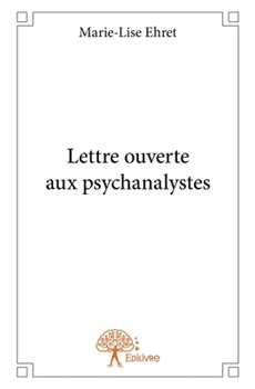 Paperback Lettre ouverte aux psychanalystes - Tome 1 [French] Book