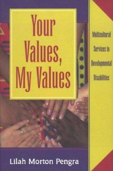 Paperback Your Values, My Values: Multicultural Services in Developmental Disabi Book
