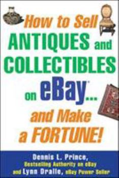 Paperback How to Sell Antiques and Collectibles on Ebay... and Make a Fortune! Book