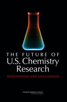 Paperback The Future of U.S. Chemistry Research: Benchmarks and Challenges Book