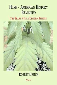 Hardcover Hemp - American History Revisited: The Plant With a Divided History Book