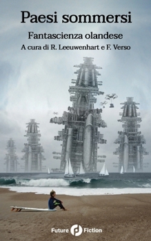 Paesi sommersi: Fantascienza olandese (Italian Edition)