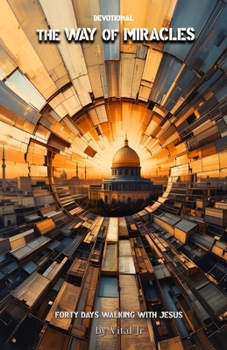 Paperback The way of Miracles: The miracles of Jesus Book