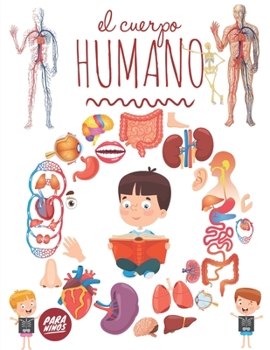 Paperback El Cuerpo Humano Para Niños: Mira debajo de tu cuerpo a partir de 3 años, Enciclopedia para niños. [Spanish] Book