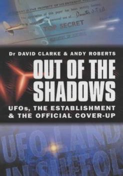 Hardcover Out of the Shadows : Ufos, the Establishment and Official Cover Up Book