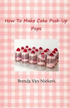 Paperback How To Make Cake Push Up Pops Book