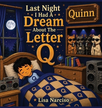 Hardcover Last Night I Had A Dream About The Letter Q Book