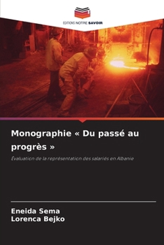 Monographie Du passé au progrès (French Edition)