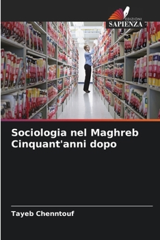 Paperback Sociologia nel Maghreb Cinquant'anni dopo [Italian] Book