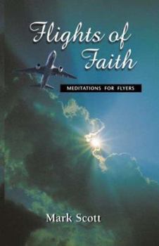 Paperback Flights of Faith : Meditations for Flyers Book