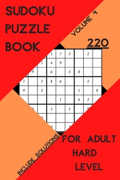 Paperback Sudoku Puzzle Book for adult Hard Level: super challenge sudoku puzzle book, Include solutions, large print, Sudoku 220, volume 4 Book