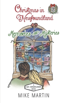 Paperback Christmas in Newfoundland - Memories and Mysteries: A Sgt. Windflower Holiday Mystery Book
