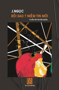 Paperback Roi Sao Niem Tin Moi: Tap Truyen "Roi Sao Niem Tin Moi" Gom Nhung Chuyen Tinh Lang Man Cua Nhung Chang Trai Linh Chien Giua Luc Cuoc Chien D [Vietnamese] Book