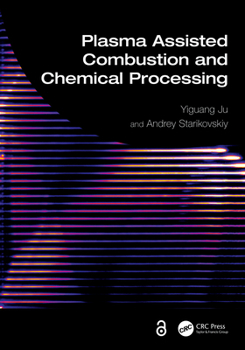 Hardcover Plasma Assisted Combustion and Chemical Processing Book