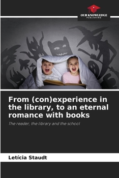Paperback From (con)experience in the library, to an eternal romance with books Book