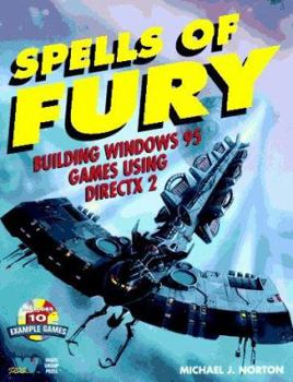 Paperback Spells of Fury: Building Windows 95 Games Using Directx 2 Book