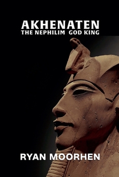 Paperback Akhenaten, the Nephilim God King Book