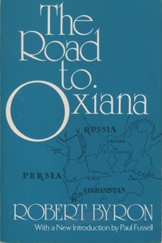 Paperback The Road to Oxiana Book