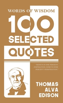 Hardcover Words Of Wisdom: 100 Selected Quotes by Thomas A. Edison with Beautiful Illustrations Book