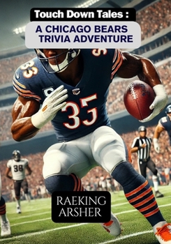 Paperback Touchdown Tales: A Chicago Bears Trivia Adventure Book